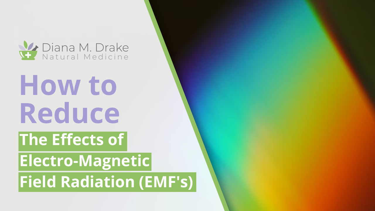 
How to Reduce the Effects of Electro-Magnetic Field Radiation (EMF's)